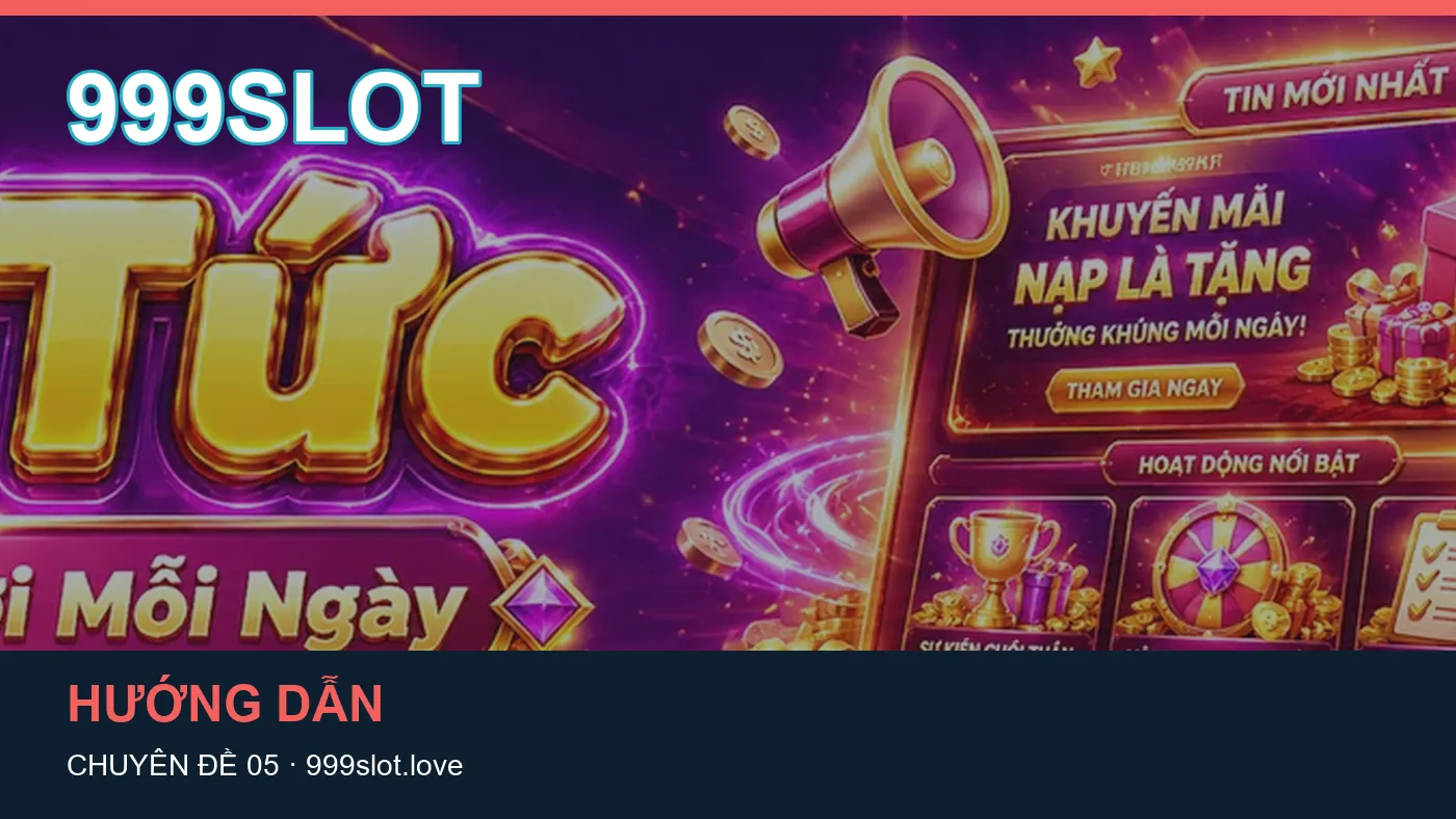 Hỏi đáp về Hướng dẫn: quy trình tự kiểm tra trên 999SLOT